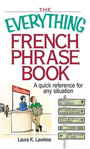 Everything French Phrase Book: A Quick Reference For Any Situation,Used