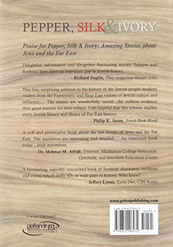 Pepper, Silk & Ivory: Amazing Stories about Jews and the Far East,New