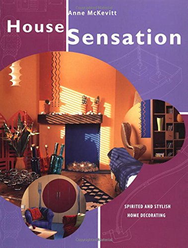 House Sensation: Spirited and Stylish Home Decorating,Used