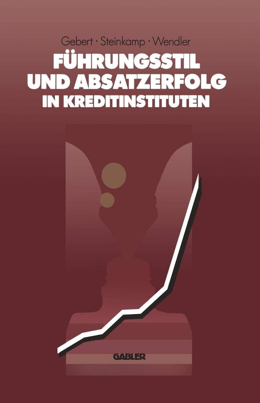 Fhrungsstil Und Absatzerfolg In Kreditinstituten (German Edition),Used