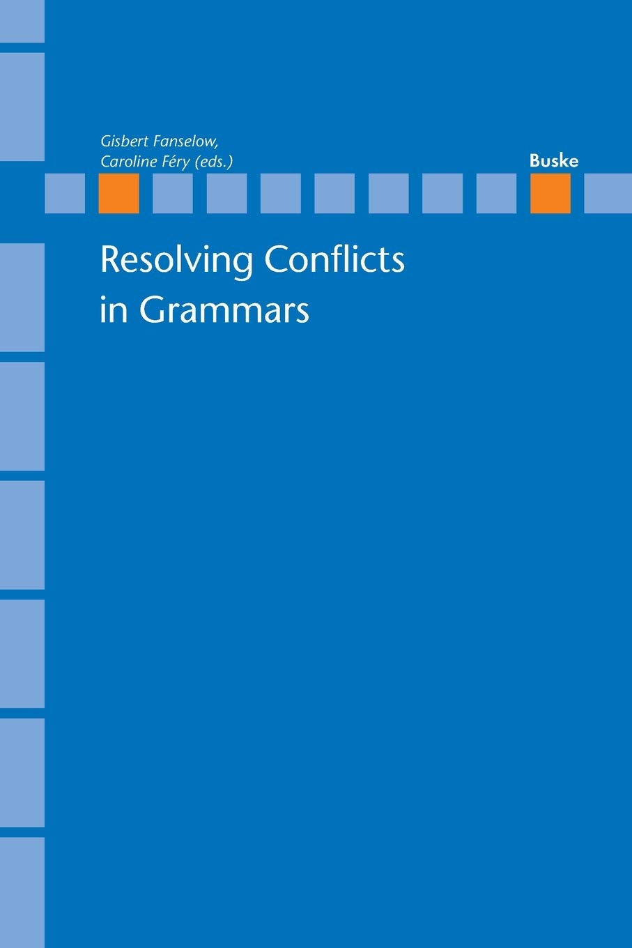 Resolving Conflicts in Grammars: Optimality Theory in Syntax, Morphology and Phonology (Linguistische Berichte),Used
