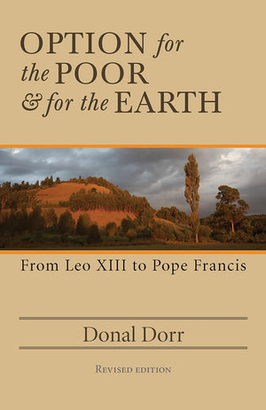 Option For The Poor And For The Earth: From Leo Xiii To Pope Francis,Used