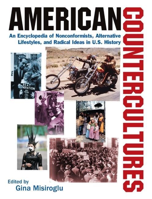 American Countercultures: An Encyclopedia of Political, Social, Religious, and Artistic Movements (3 Volumes),Used