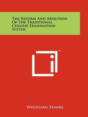 The Reform And Abolition Of The Traditional Chinese Examination System,Used