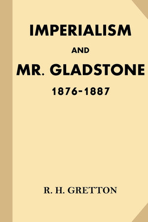 Imperialism and Mr. Gladstone: 18761887,Used