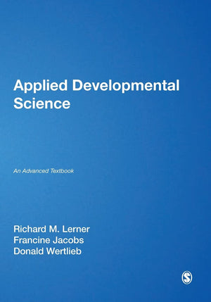 Applied Developmental Science: An Advanced Textbook (The SAGE Program on Applied Developmental Science),Used