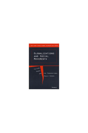 Globalizations and Social Movements: Culture, Power, and the Transnational Public Sphere,Used