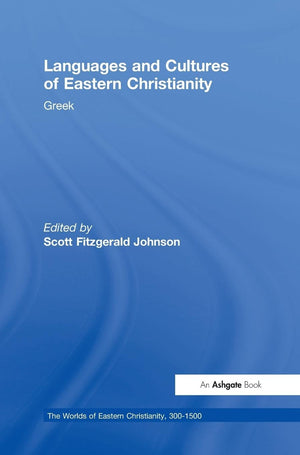 Languages and Cultures of Eastern Christianity: Greek (The Worlds of Eastern Christianity, 3001500),Used