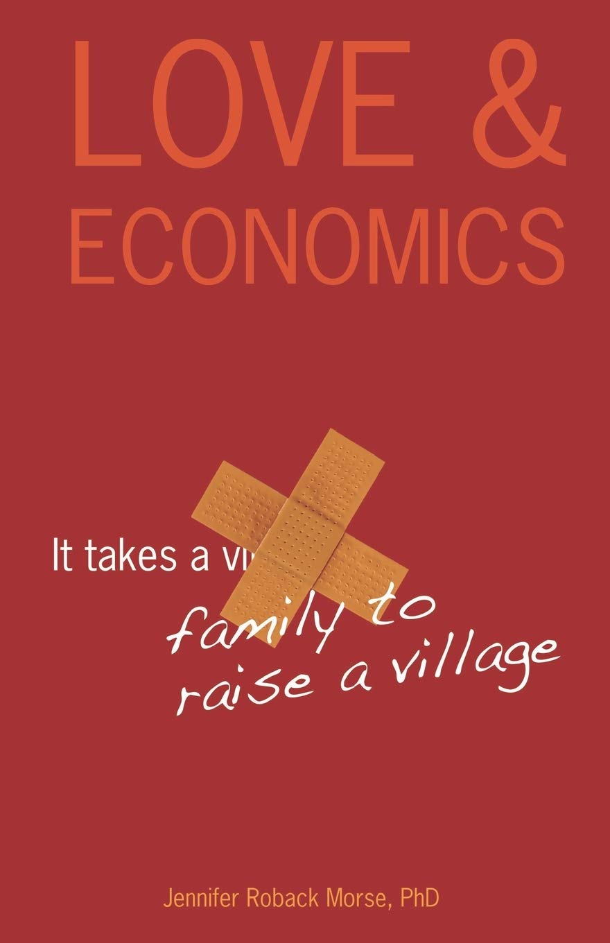 Love & Economics: It Takes a Family to Raise a Village,Used