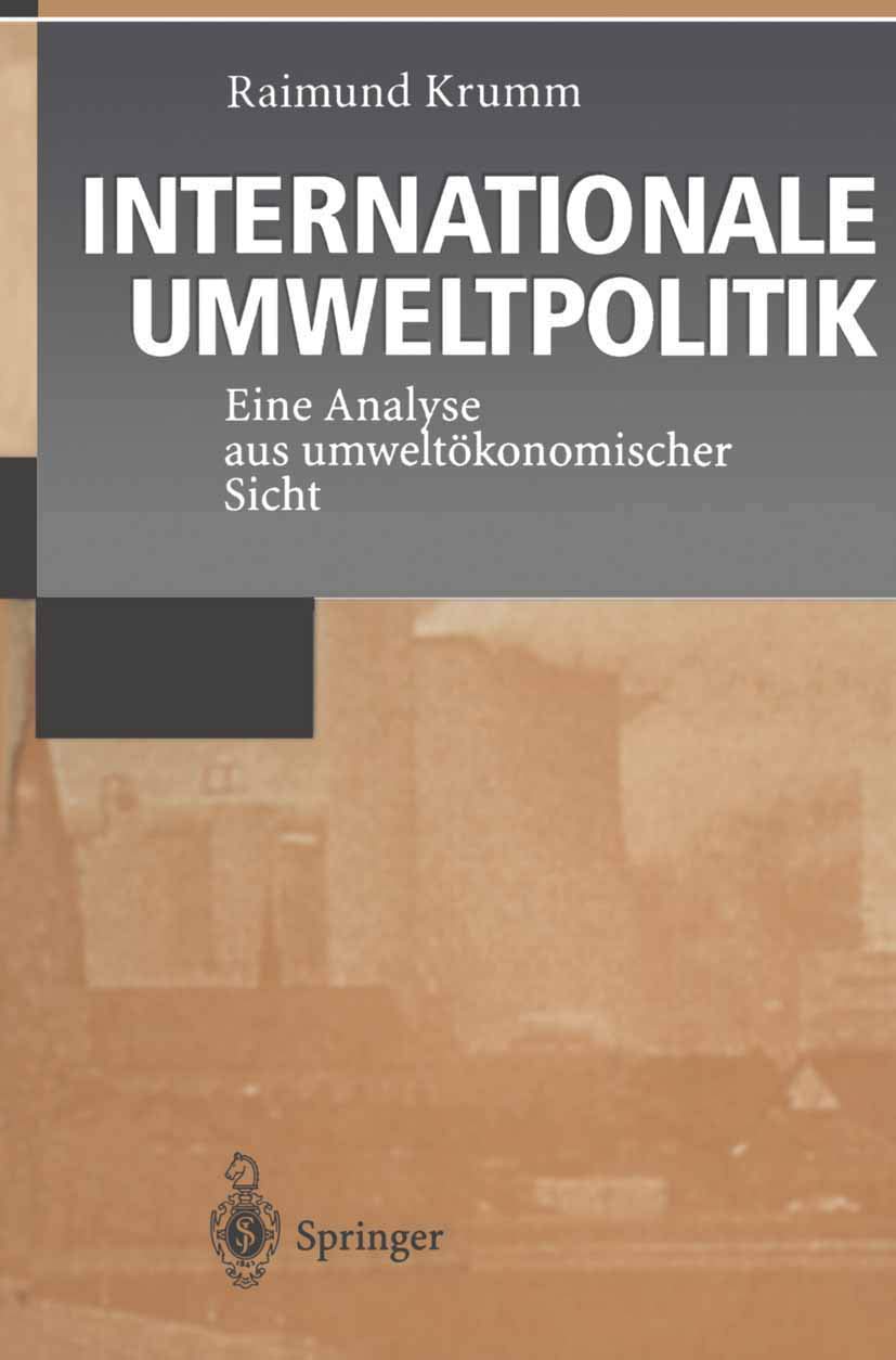 Internationale Umweltpolitik: Eine Analyse Aus Umweltkonomischer Sicht (German Edition),Used