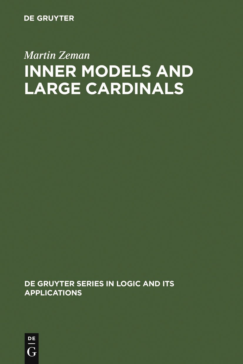 Inner Models and Large Cardinals (De Gruyter Series in Logic and Its Applications, 5),New