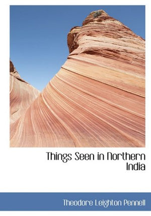 Things Seen in Northern India,Used