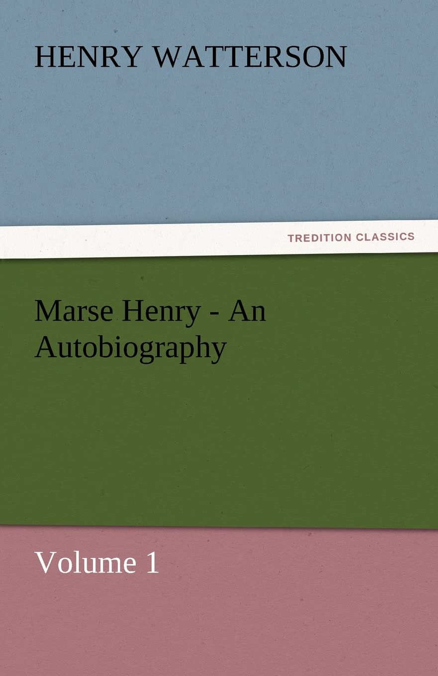 Marse Henry  An Autobiography,Used