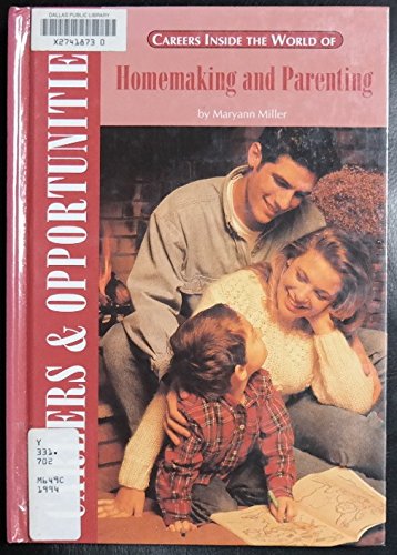 Careers Inside the World of Homemaking and Parenting (Careers & Opportunities),Used