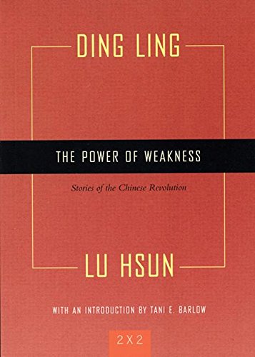 The Power of Weakness: Four Stories of the Chinese Revolution (Two By Two),Used