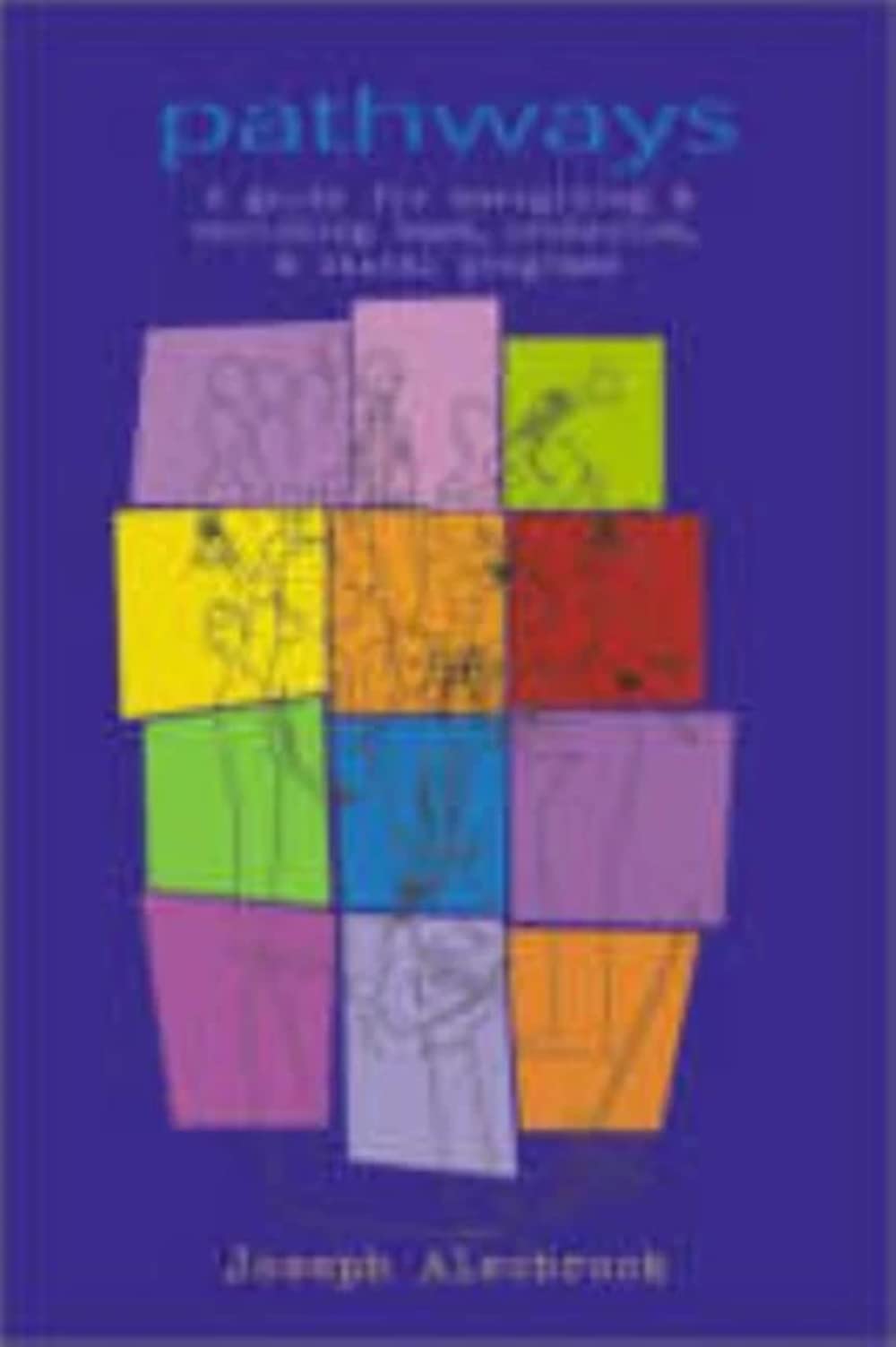 Pathways: A Guide for Energizing & Enriching Band, Orchestra, & Choral Programs,Used