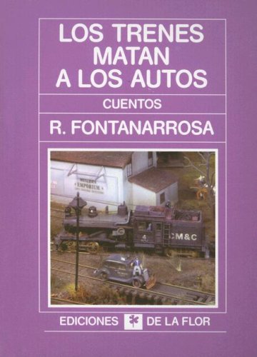Los trenes matan a los autos / Trains kill cars (Spanish Edition),Used