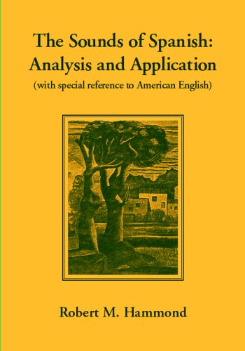The Sounds of Spanish: Analysis and Application,Used