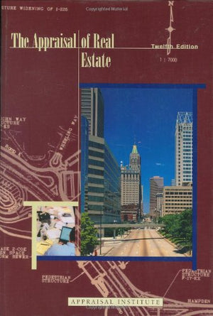 The Appraisal of Real Estate, 12th Edition,New