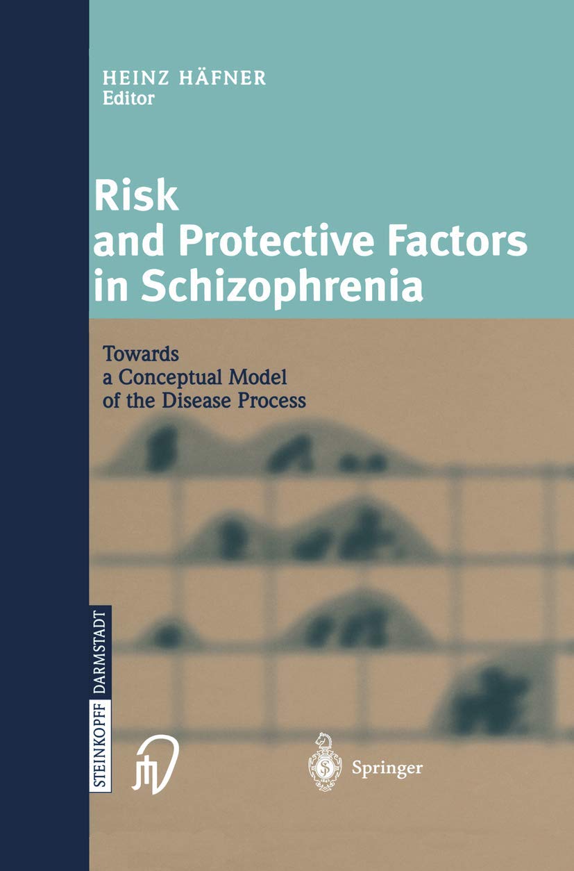 Risk and Protective Factors in Schizophrenia: Towards a Conceptual Model of the Disease Process,Used