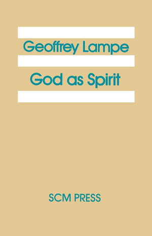 God as Spirit: The 1976 Bampton Lectures,Used