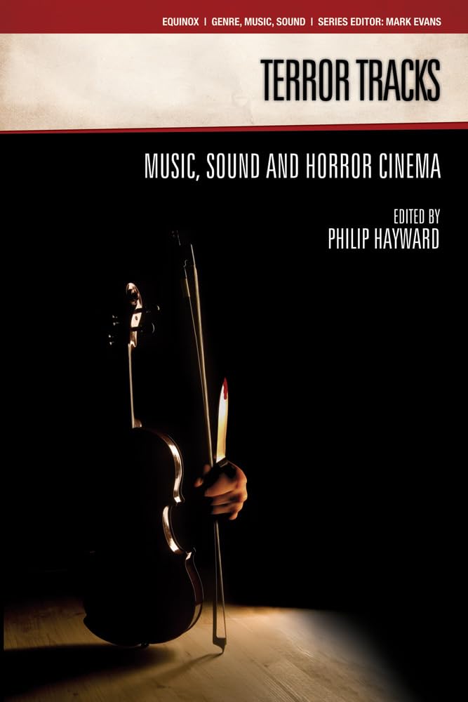 Terror Tracks: Music, Sound and Horror Cinema (Genre, Music and Sound),Used