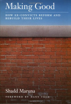 Making Good: How ExConvicts Reform and Rebuild Their Lives,Used