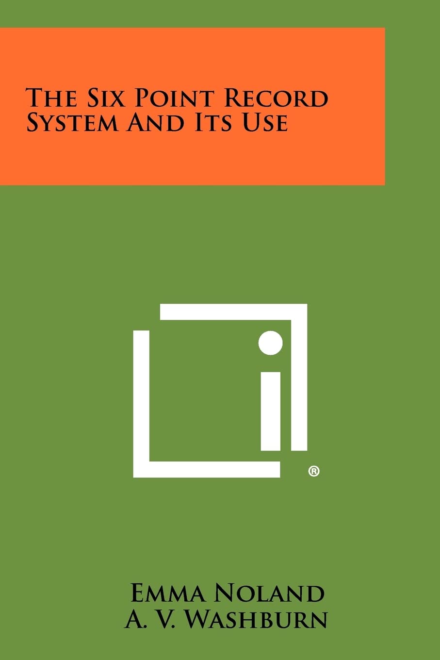 The Six Point Record System and Its Use,New