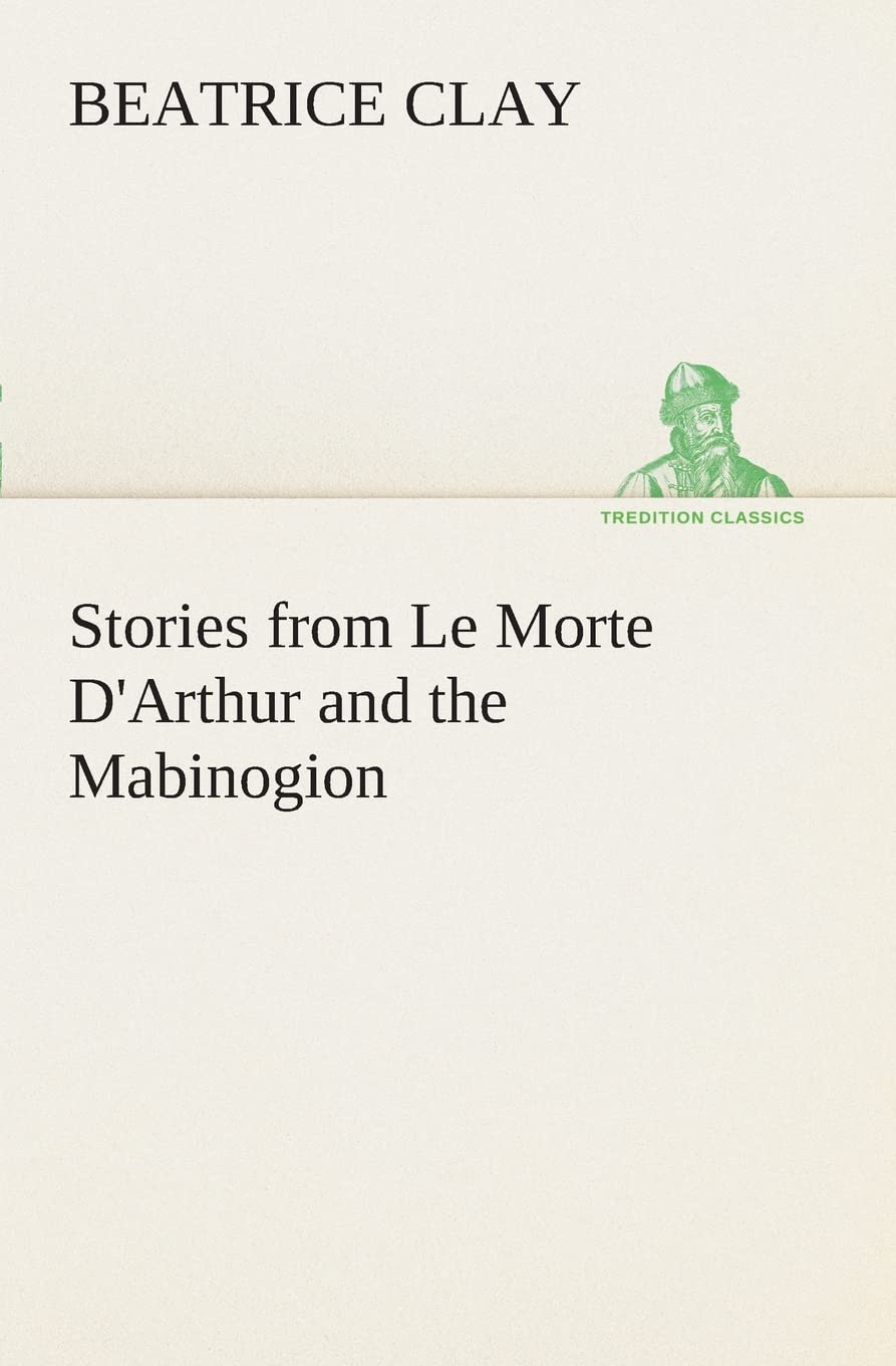Stories from Le Morte D'Arthur and the Mabinogion,Used