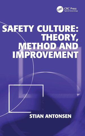 Safety Culture: Theory, Method And Improvement