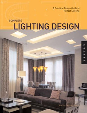 Complete Lighting Design: A Practical Design Guide for Perfect Lighting,Used