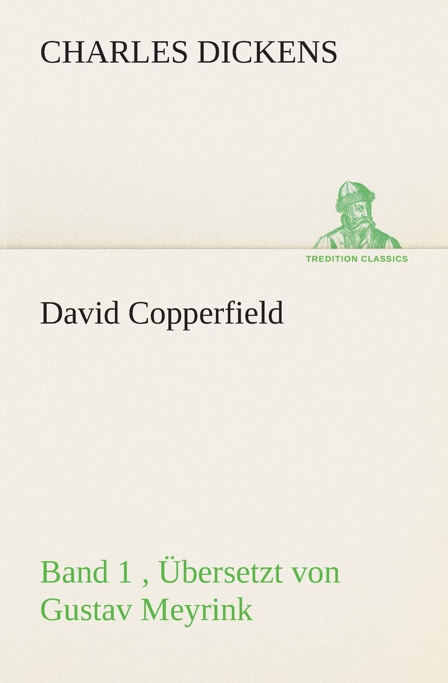 David Copperfield  Band 1, bersetzt von Gustav Meyrink (German Edition),Used