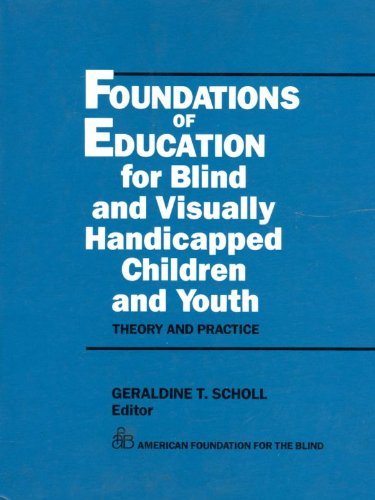 Foundations of Education for Blind and Visually Handicapped Children and Youth: Theory and Practice,Used