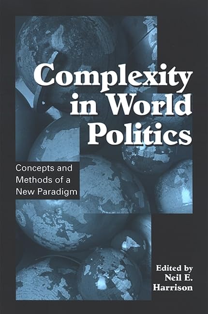 Complexity in World Politics: Concepts and Methods of a New Paradigm (SUNY series in Global Politics),Used