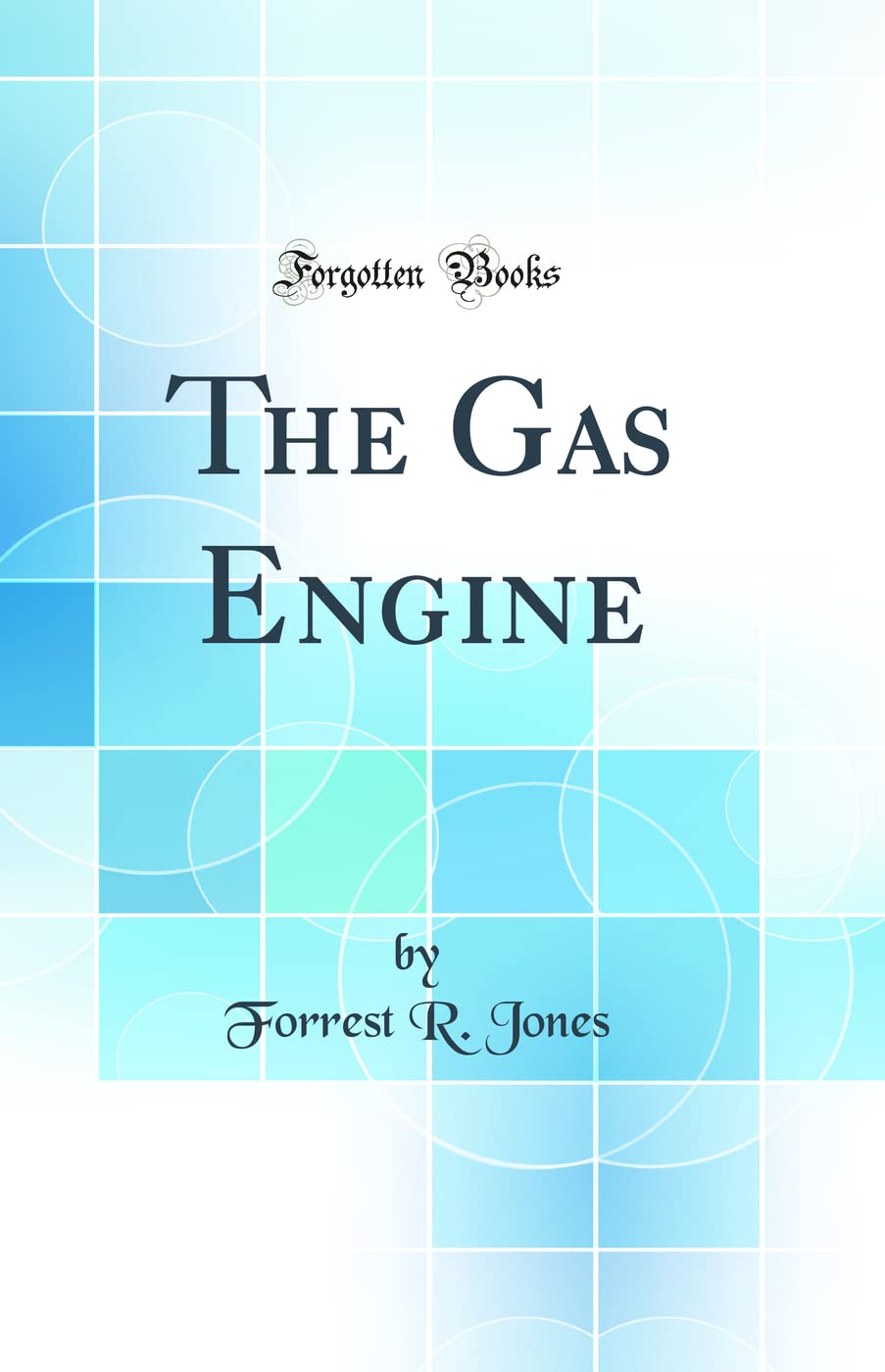 The Gas Engine (Classic Reprint),Used