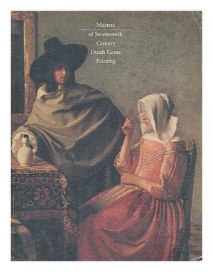 Masters of SeventeenthCentury Dutch Genre Painting,Used