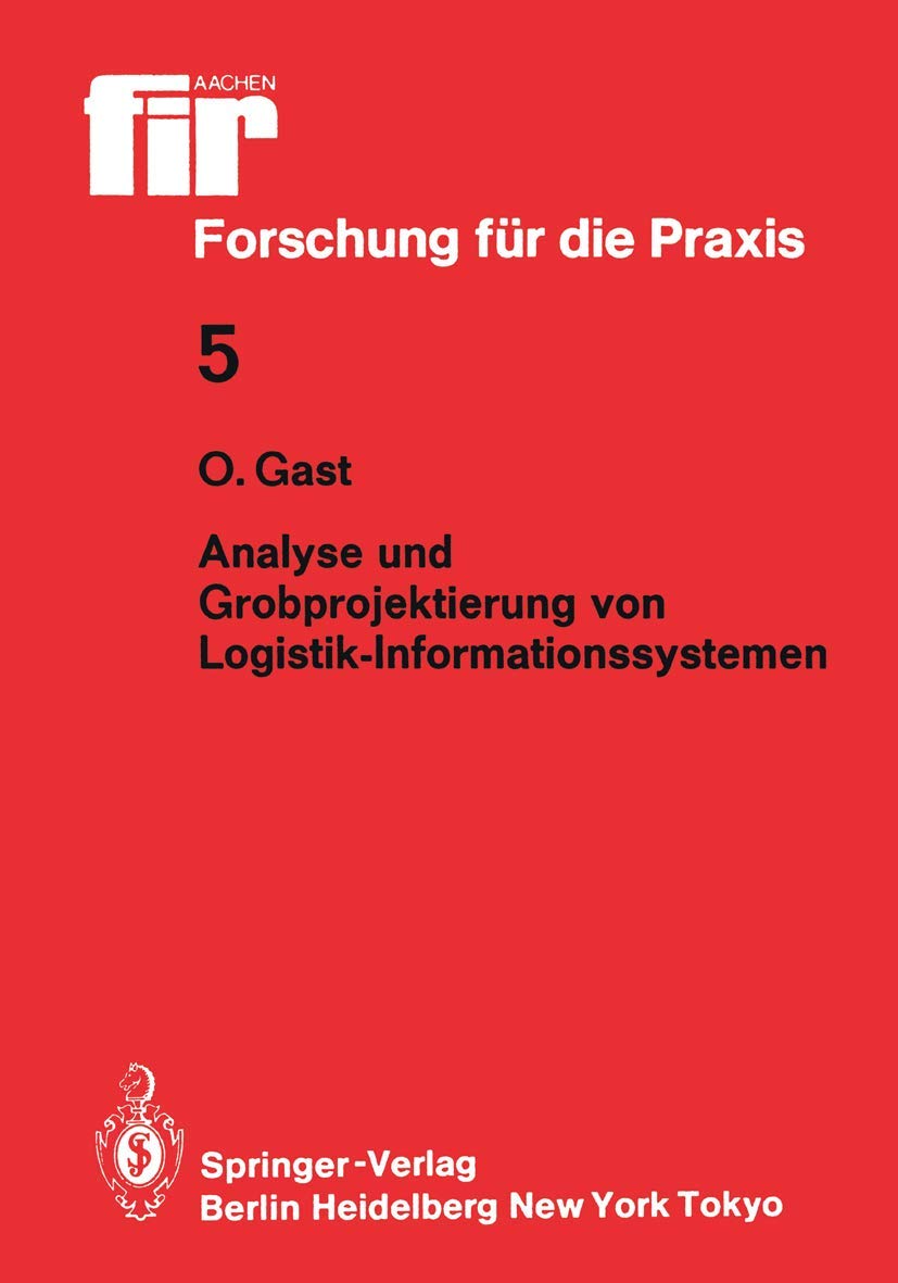 Analyse und Grobprojektierung von LogistikInformationssystemen (fir+iaw Forschung fr die Praxis, 5) (German Edition),Used