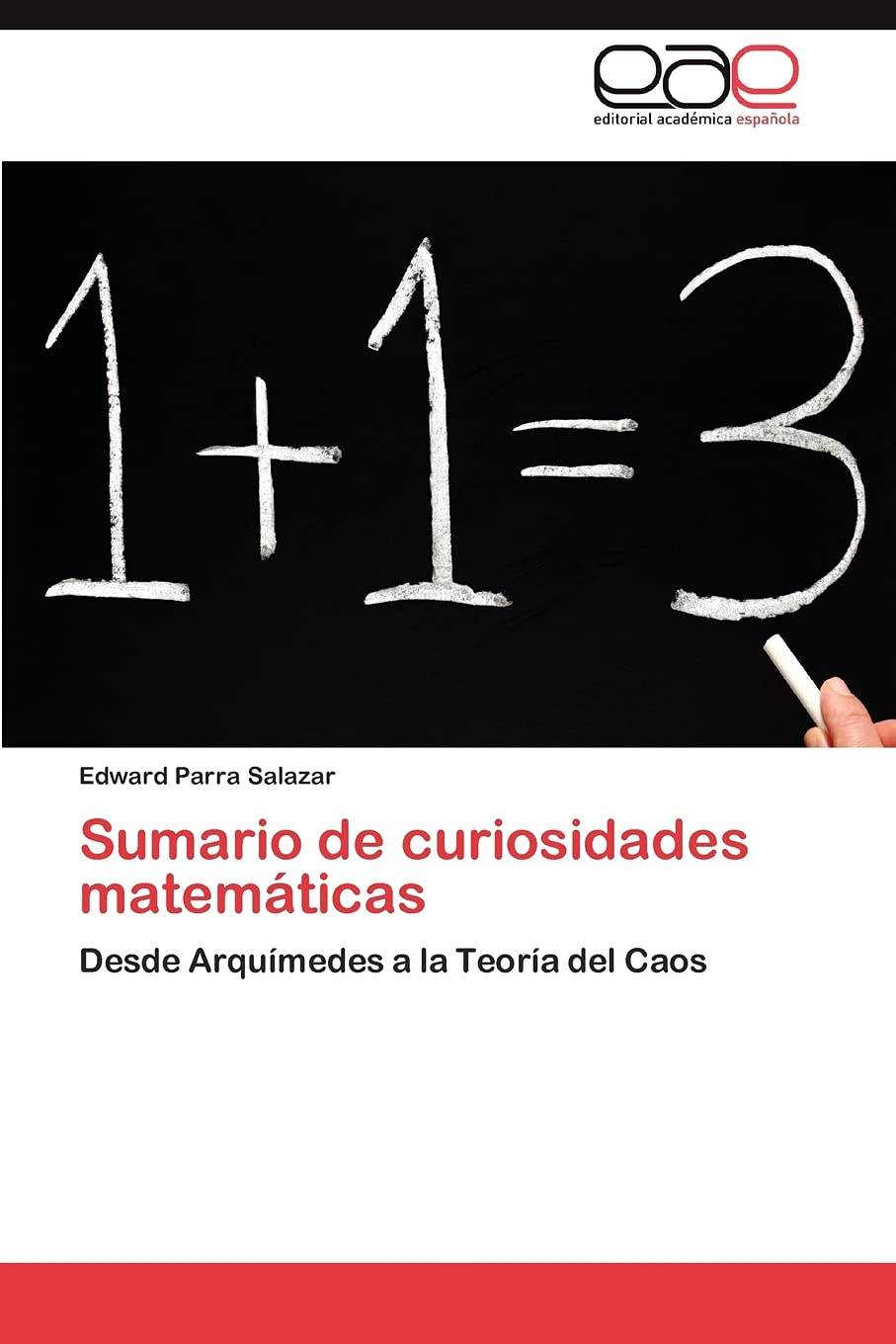Sumario de curiosidades matemticas: Desde Arqumedes a la Teora del Caos (Spanish Edition),Used