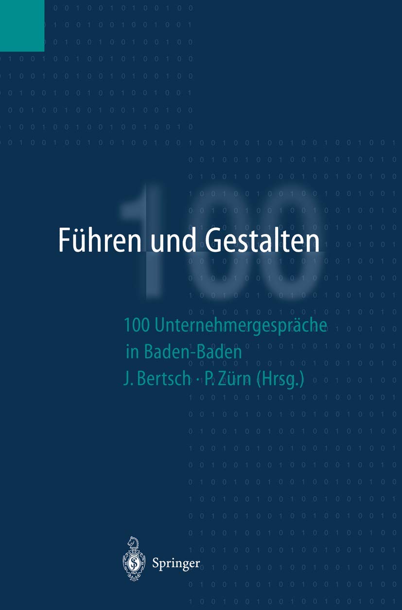 Fhren Und Gestalten: 100 Unternehmergesprche In Badenbaden (German Edition),Used