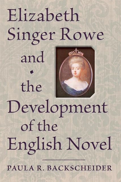 Elizabeth Singer Rowe And The Development Of The English Novel,Used