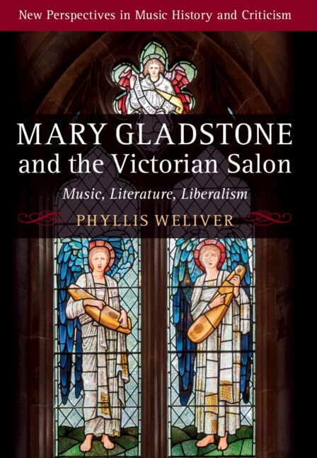 Mary Gladstone and the Victorian Salon: Music, Literature, Liberalism (New Perspectives in Music History and Criticism),Used