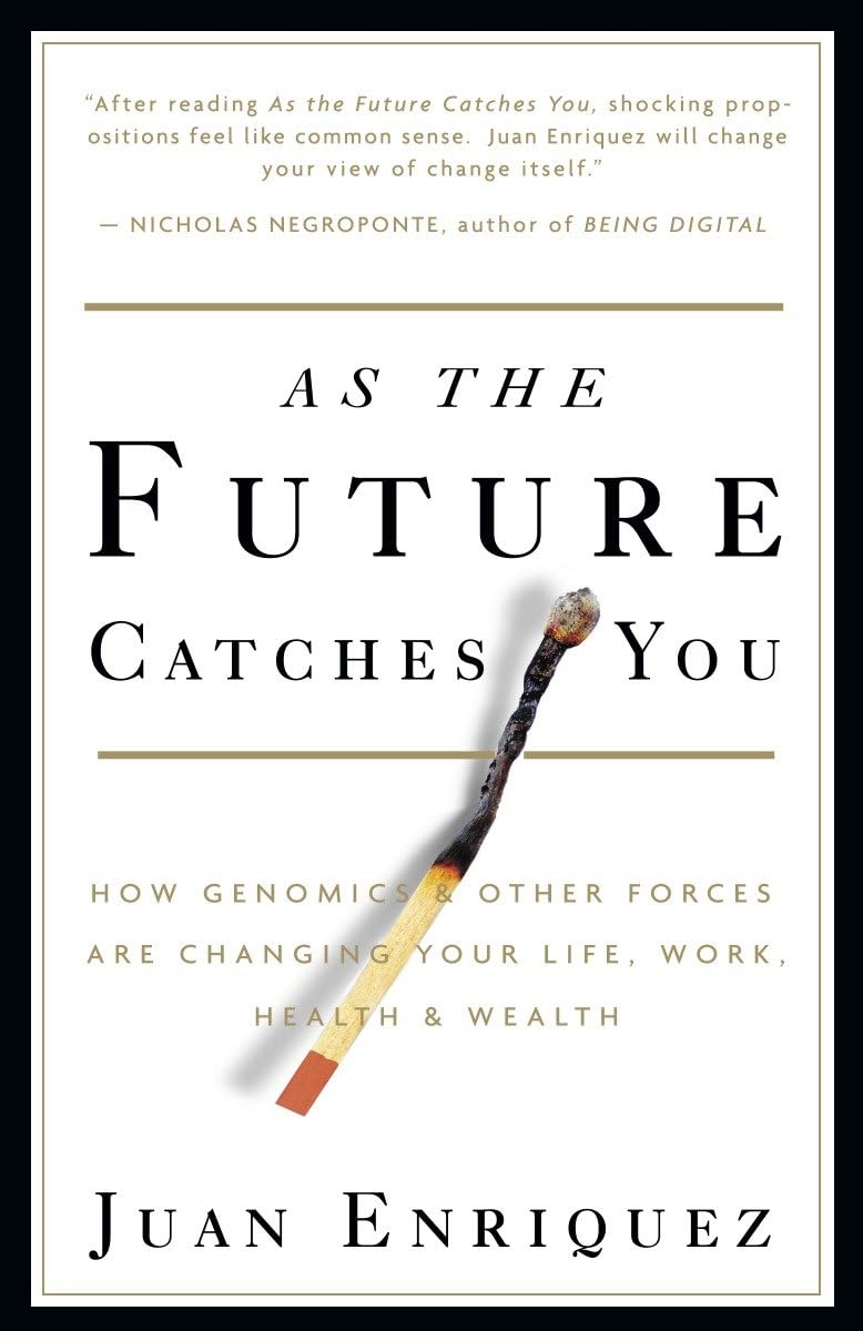 As The Future Catches You: How Genomics & Other Forces Are Changing Your Life, Work, Health & Wealth,Used