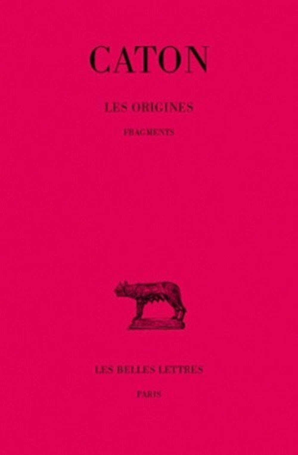Les Origines: Fragments. (Collection Des Universitaes de France,) (French and Greek Edition),New