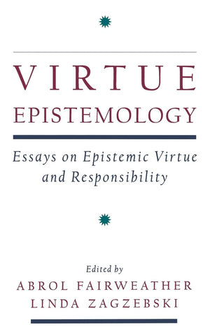 Virtue Epistemology: Essays in Epistemic Virtue and Responsibility,Used