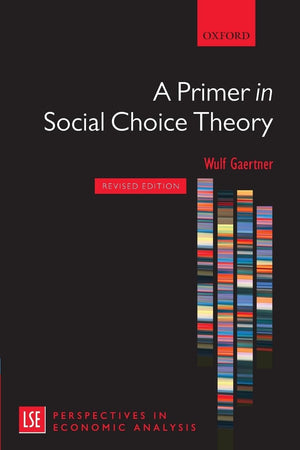 A Primer in Social Choice Theory: Revised Edition (London School of Economics Perspectives in Economic Analysis),Used