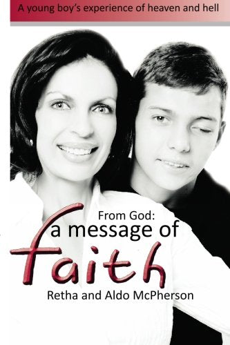 From God: A Message Of Faith: A Young Boys Experiance Of Heaven And Hell,New