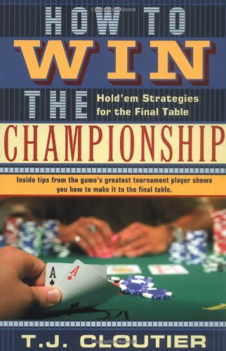 How To Win The Championship: Hold'em Strategies for The Final Table,Used