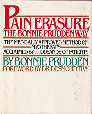 Pain Erasure: The Bonnie Prudden Way,Used
