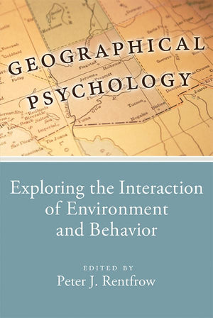 Geographical Psychology: Exploring the Interaction of Environment and Behavior,Used