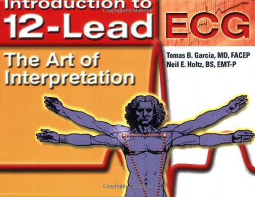 Introduction To 12Lead ECG: The Art Of Interpretation (Garcia, Introduction to 12Lead ECG),Used
